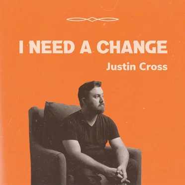 I Need a Change