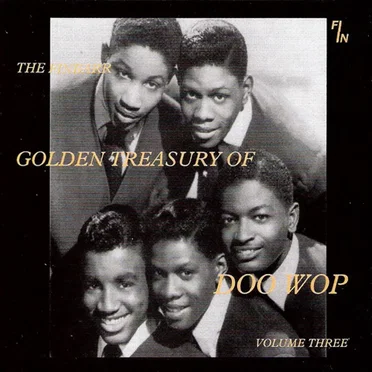 The Finbarr Golden Treasury of Doo Wop, Volume Three by Various Artists - album cover