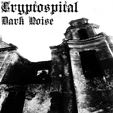 Dark Noise by Cryptospital - album cover