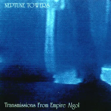 Transmissions From Empire Algol by Neptune Towers - album cover