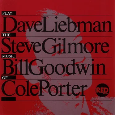 Dave Liebman Steve Gilmore Bill Goodwin Play The Music Of Cole Porter