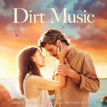 Dirt Music (Original Motion Picture Soundtrack) by Various Artists - album cover