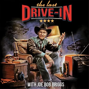 The Last Drive‐In With Joe Bob Briggs (Original TV Show Soundtrack)