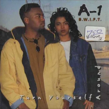 Turn Yourself Around by A-1 S.W.I.F.T. - album cover