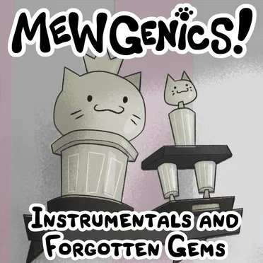 Mewgenics: Instrumentals and Forgotten Gems
