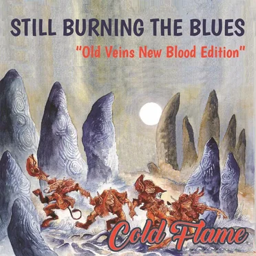 Still Burning the Blues “Old Veins New Blood Edition”