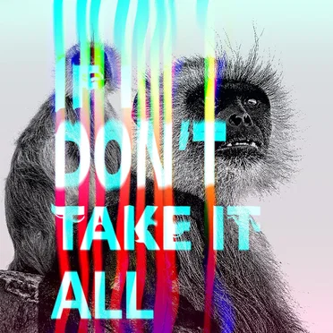 If I Don’t Take It All