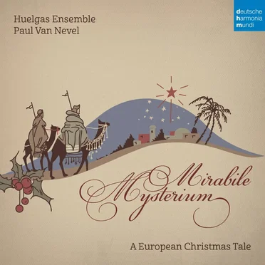 Mirabile Mysterium: A European Christmas Tale