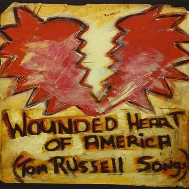 Wounded Heart of America (Tom Russell Songs)