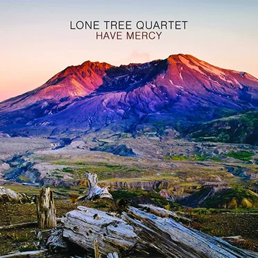 Have Mercy by Lone Tree Quartet - album cover