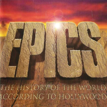Epics: The History of the World According to Hollywood