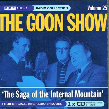 The Goon Show, Volume 25: “The Saga of the Internal Mountain”