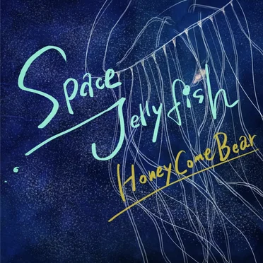 SpaceJellyfish - クラゲ by HoneyComeBear - album cover
