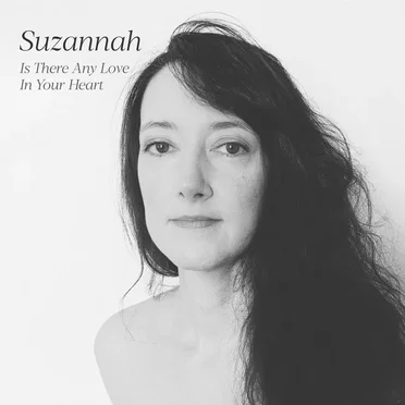 Is There Any Love in Your Heart by Suzannah - album cover