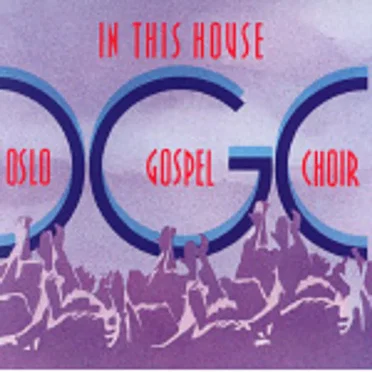 In This House by Oslo Gospel Choir - album cover
