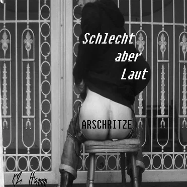 Arschritze by Schlecht aber Laut - album cover