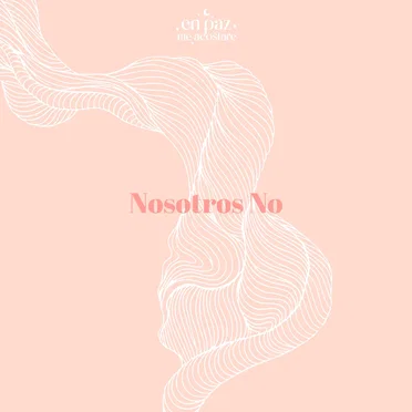 Nosotros No by En Paz Me Acostaré - album cover
