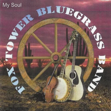 My Soul by Fox Tower Bluegrass Band - album cover