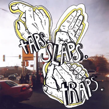 Taps, Slaps & Traps