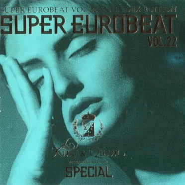 Super Eurobeat, Vol. 22: Mega-Mix Edition - King & Queen Special by Various Artists - album cover
