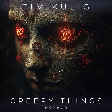 Creepy Things