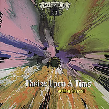 Rubble, Volume 20: Thrice Upon a Time (Nothing Is Real) by Various Artists - album cover