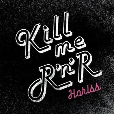 KILL ME ROCK'N'ROLL
