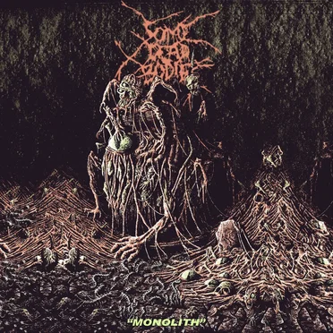 Monolith by Some Dead Bodies - album cover