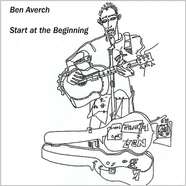 Start at the Beginning by Ben Averch - album cover