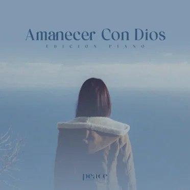Amanecer con Dios: Edición piano by Peace Relaxing Music - album cover