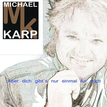 Aber dich gibt's nur einmal für mich