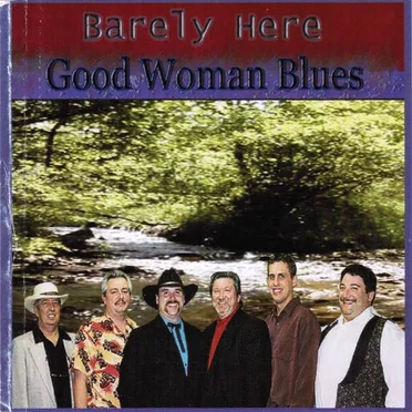 Good Woman Blues by Barely Here - album cover