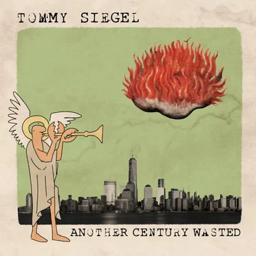 Another Century Wasted by Tommy Siegel - album cover