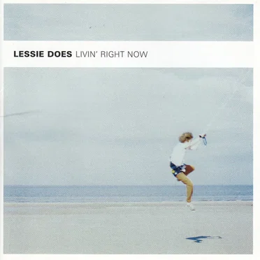 Livin' Right Now by Lessie Does - album cover