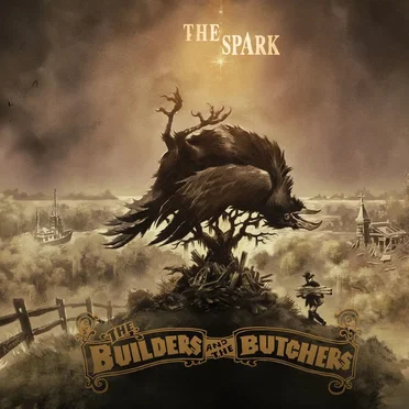 The Spark by The Builders and the Butchers - album cover
