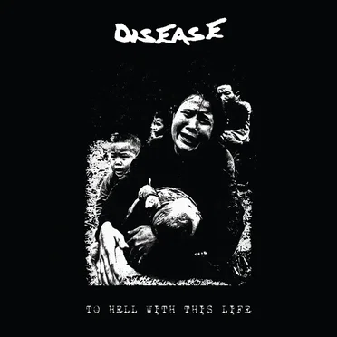To Hell With This Life by Disease - album cover