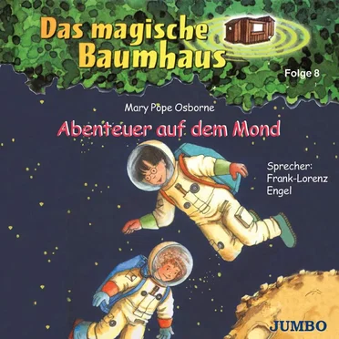 Das magische Baumhaus, Folge 8: Abenteuer auf dem Mond by Mary Pope Osborne - album cover