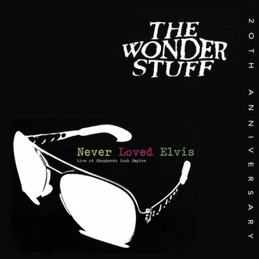 Never Loved Elvis (Live) by The Wonder Stuff - album cover