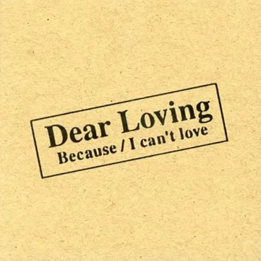 Because/I can't love