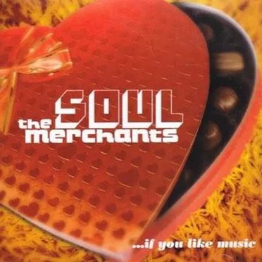 ...if you like music by The Soul Merchants - album cover
