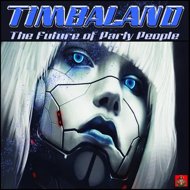 The Future Of Party People by Timbaland - album cover