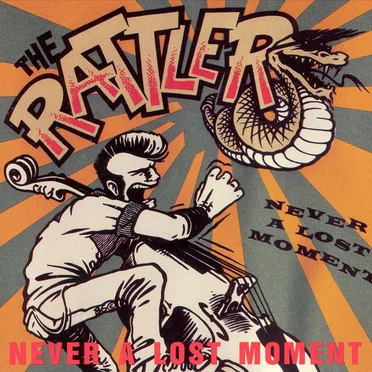 Never a Lost Moment by The Rattlers - album cover