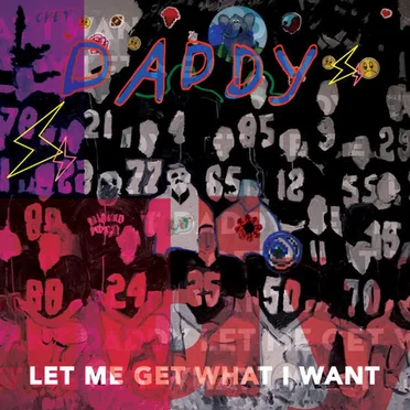 Let Me Get What I Want by Daddy - album cover