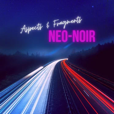 Neo‐Noir by Aspects & Fragments - album cover