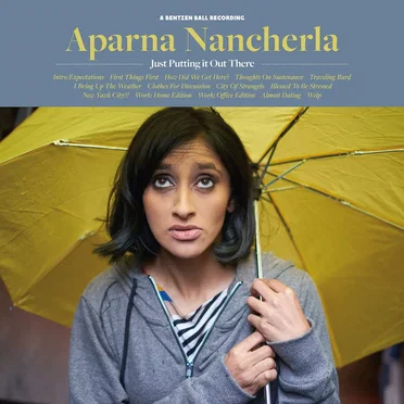 Just Putting It Out There by Aparna Nancherla - album cover