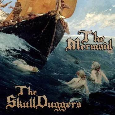 The Mermaid by The Skullduggers - album cover