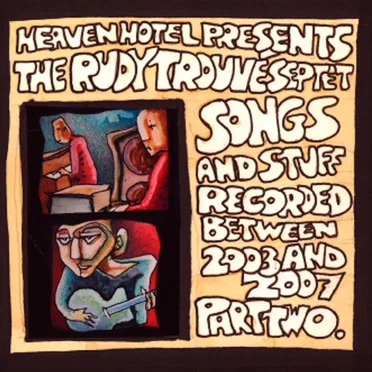 Songs and Stuff Recorded Between 2003 and 2007 Part Two