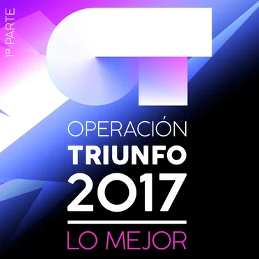Operación Triunfo 2017 (Lo mejor) by Various Artists - album cover