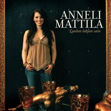 Laulun lahjan sain by Anneli Mattila - album cover