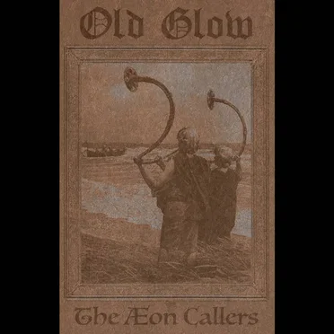 The Æon Callers by Old Glow - album cover